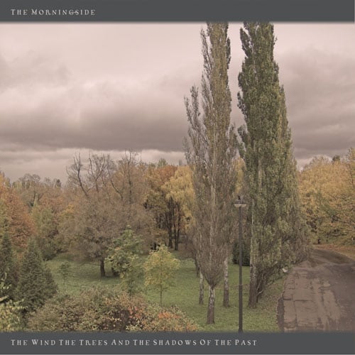 The Morningside - The Wind, The Trees and The Shadows of The Past CD (album) cover