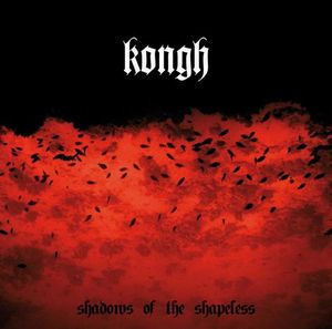 Kongh - Shadows of the Shapeless CD (album) cover