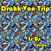 Drahk Von Trip Is Us album cover