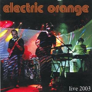 Electric Orange Live 2003 album cover
