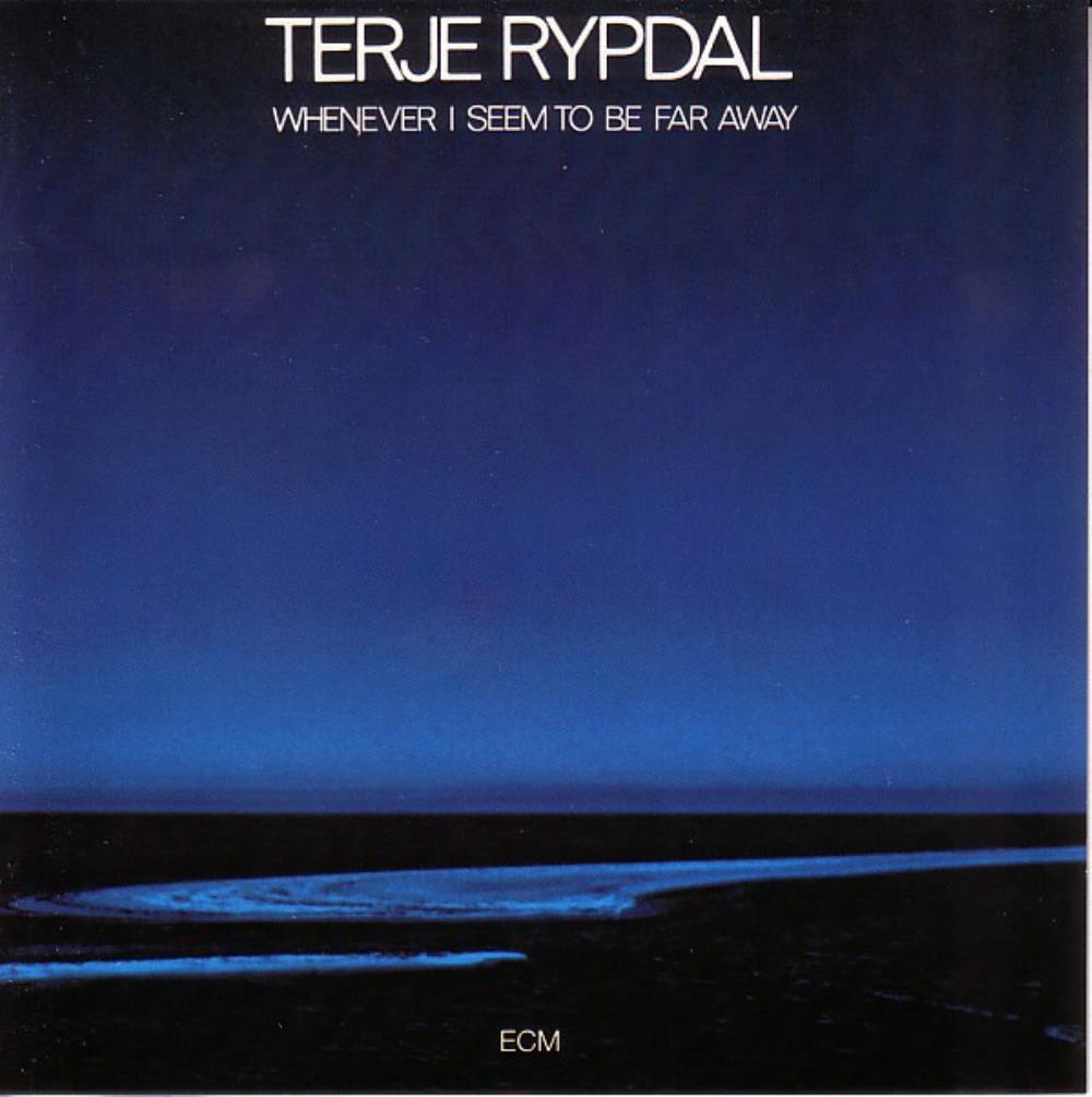 Terje Rypdal Whenever I Seem To Be Far Away album cover