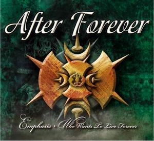 After Forever Emphasis - Who Wants To Live Forever album cover