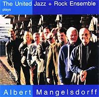 The United Jazz + Rock Ensemble The Ujre plays Albert Mangelsdorff album cover