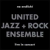 The United Jazz + Rock Ensemble NA ENDLICH! album cover