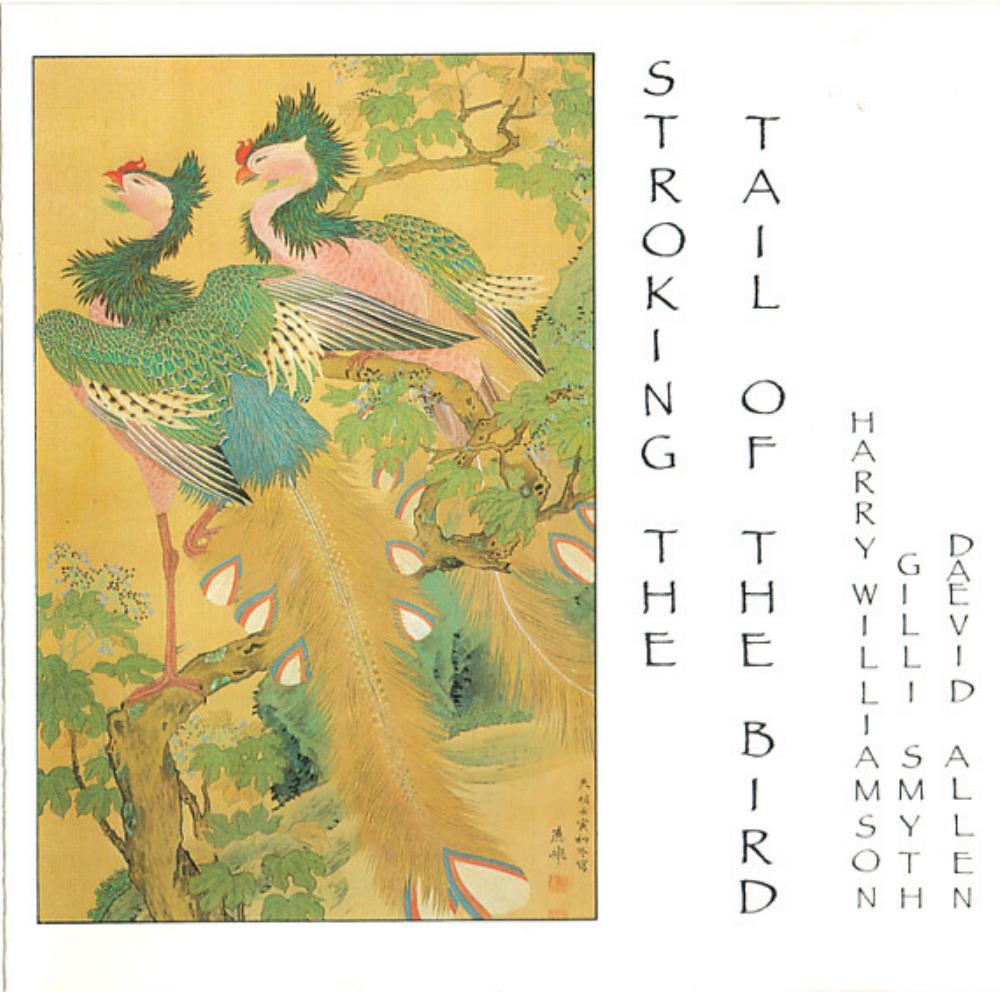Daevid Allen Daevid Allen, Gilli Smyth & Harry Williamson: ‎Stroking The Tail Of The Bird album cover