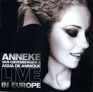 Anneke Van Giersbergen - Anneke van Giersbergen & Agua de Annique - Live in Europe CD (album) cover