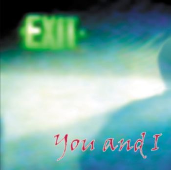 You And I - Exit CD (album) cover