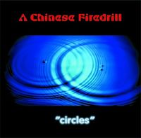A Chinese Firedrill - Circles CD (album) cover