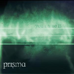 Prisma - You Name It CD (album) cover