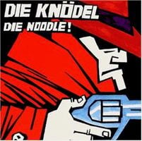 Die Kndel - Die Noodle! CD (album) cover