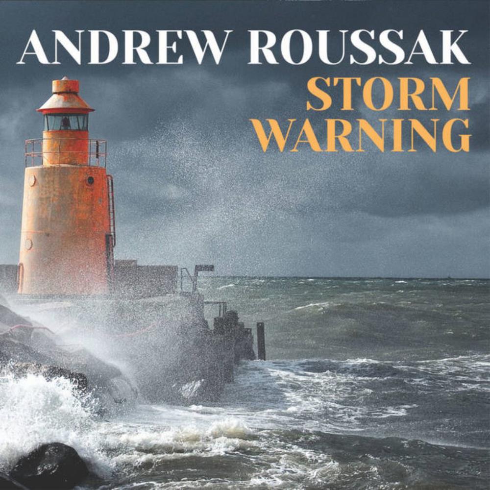 Andrew Roussak - Storm Warning CD (album) cover