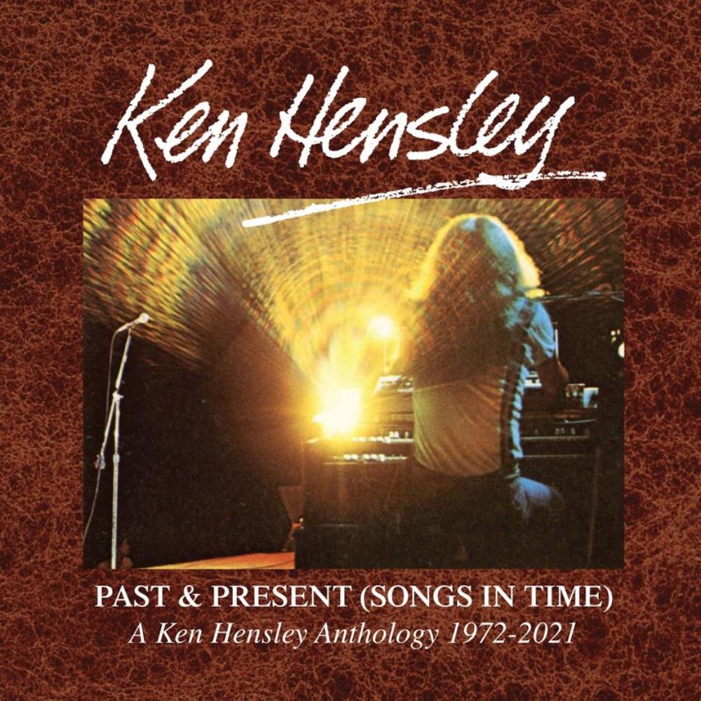 Ken Hensley Past & Present (Songs in Time) 1970-2021 album cover