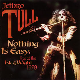 Jethro Tull Nothing Is Easy: Live At The Isle Of Wight 1970 album cover