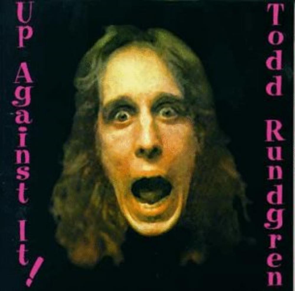 Todd Rundgren - Up Against It ! CD (album) cover