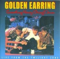 Golden Earring Something Heavy Going Down (Live From the Twilight Zone) album cover