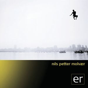 Nils Petter Molvr ER album cover