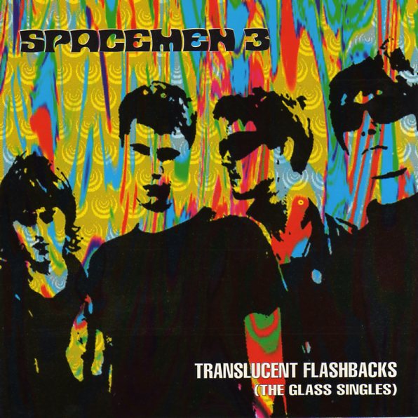 Spacemen 3 Translucent Flashbacks (The Glass Singles) album cover