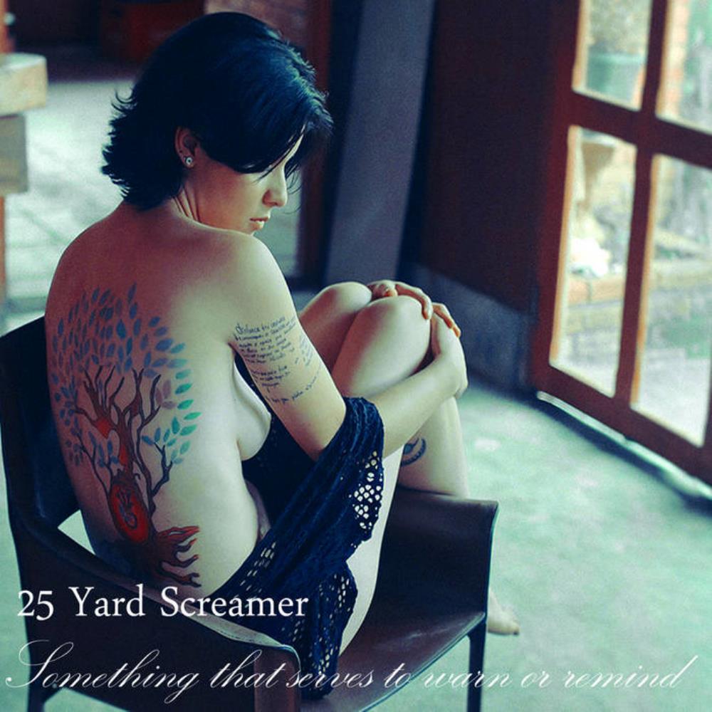 25 Yard Screamer - Something That Serves to Warn or Remind CD (album) cover