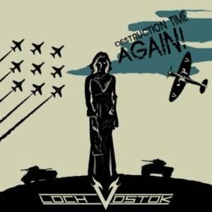 Loch Vostok - Destruction Time Again! CD (album) cover