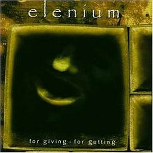 Elenium For Giving - For Getting album cover