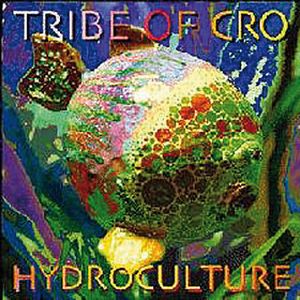 Tribe Of Cro - Hydroculture CD (album) cover