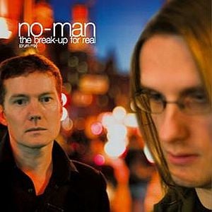 No-Man The Break-Up For Real album cover