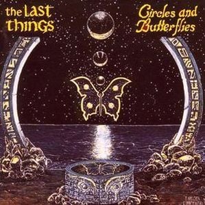 The Last Things Circles and Butterflies album cover