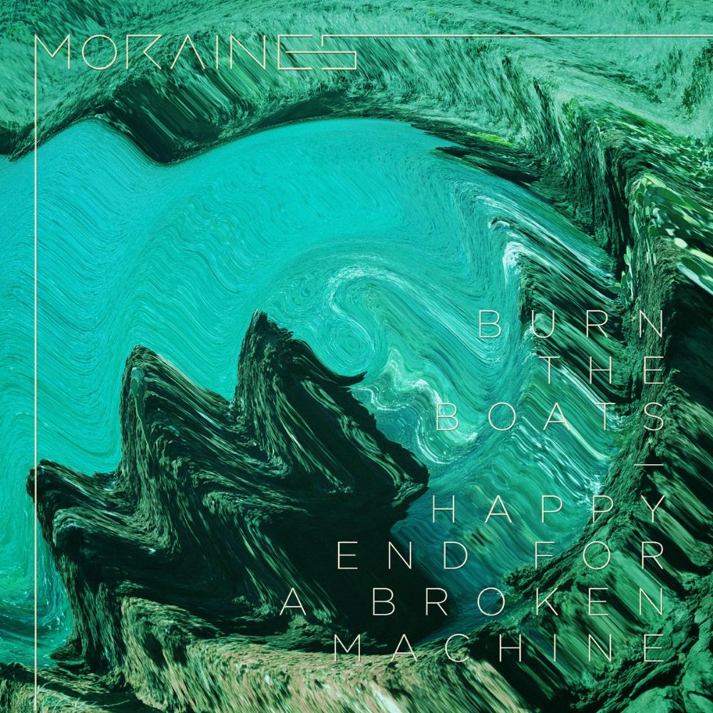 Moraines Burn the Boats / Happy End for a Broken Machine album cover