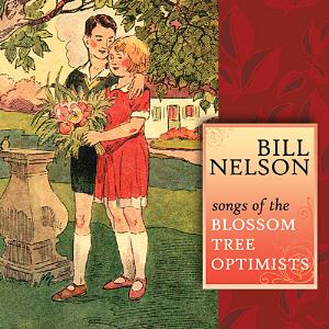 Bill Nelson Songs Of The Blossom Tree Optimists album cover