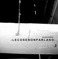 Anatrofobia - Lecosenonparlano  CD (album) cover