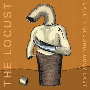 The Locust - Safety Second, Body Last CD (album) cover