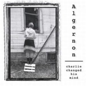 Algernon - Charlie Changed His Mind CD (album) cover