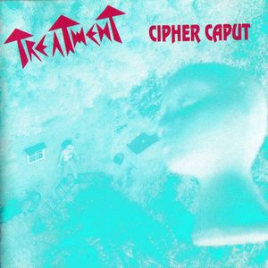 TreaTmenT - Cipher Caput CD (album) cover