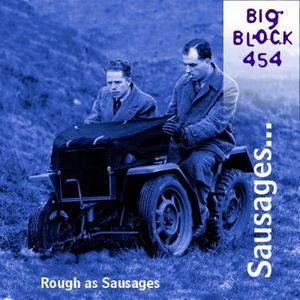 Big Block 454 - Rough as Sausages CD (album) cover