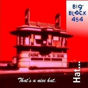 Big Block 454 - That's a Nice Hat CD (album) cover