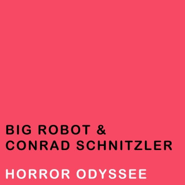 Big Robot Horror Odyssee (with Conrad Schnitzler) album cover