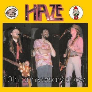 Haze - 10th Anniversary Show CD (album) cover