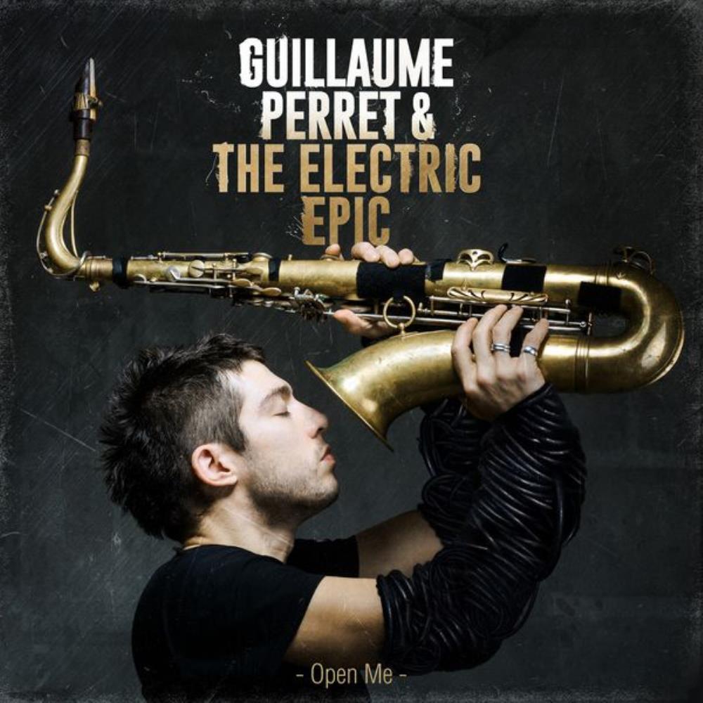 Guillaume Perret & The Electric Epic - Open Me CD (album) cover