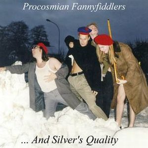 Procosmian Fannyfiddlers - ...And Silver's Quality CD (album) cover