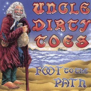Uncle Dirtytoes - Foot to the Path CD (album) cover