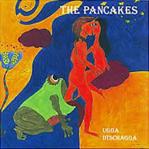 The Pancakes Ugga Dtschagga album cover