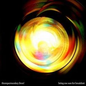 Thumpermonkey - Bring Me Sun For Breakfast CD (album) cover