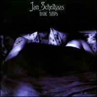 Jan Schelhaas Dark Ships album cover