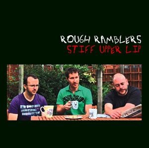 Rough Ramblers Stiff Upper Lip album cover