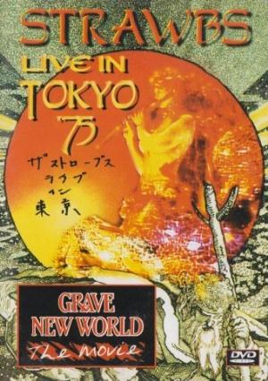 Strawbs Strawbs Live In Tokyo '75 / Grave New World The Movie album cover