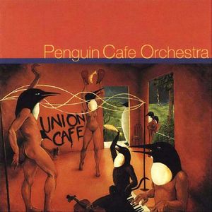 The Penguin Cafe Orchestra - Union Cafe CD (album) cover