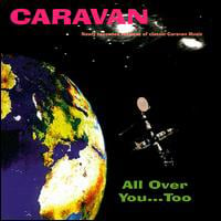 Caravan - All Over You ... Too CD (album) cover