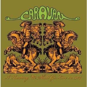 Caravan A Hunting We Shall Go: Live in 1974 album cover