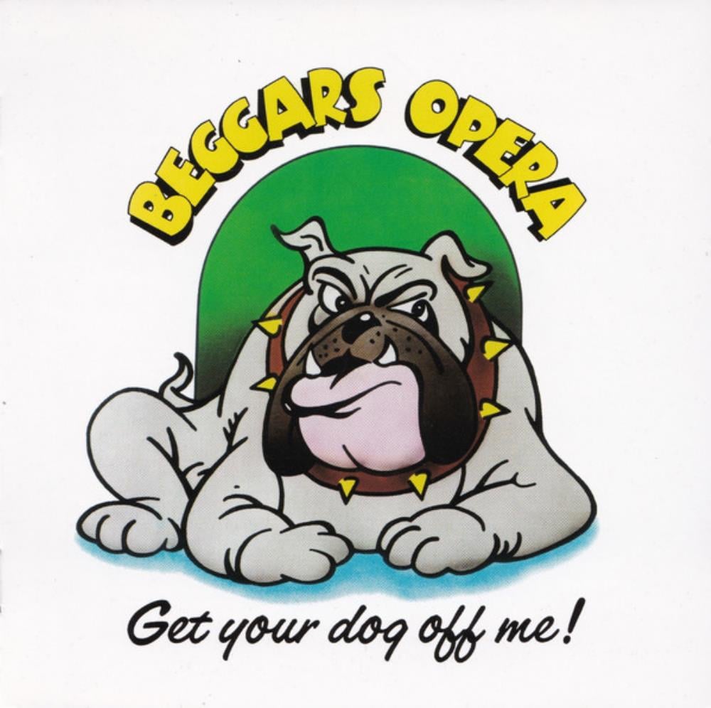 Beggars Opera - Get Your Dog Off Me ! CD (album) cover