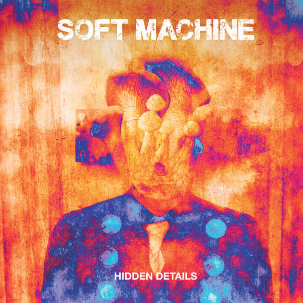 The Soft Machine - Hidden Details CD (album) cover